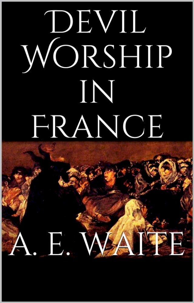  Devil Worship in France(Kobo/電子書)