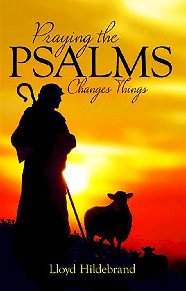  Praying the Psalms Changes Things(Kobo/電子書)