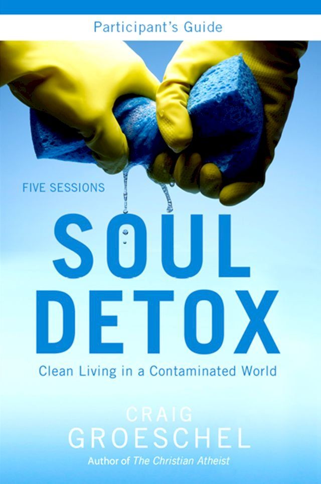  Soul Detox Bible Study Participant's Guide(Kobo/電子書)