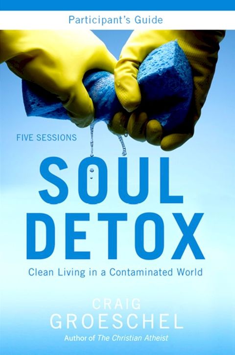 Soul Detox Bible Study Participant's Guide(Kobo/電子書)