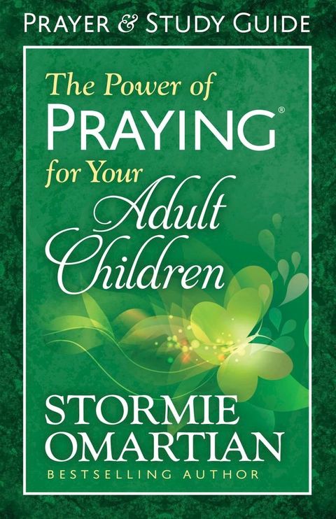 The Power of Praying for Your Adult Children Prayer and Study Guide(Kobo/電子書)