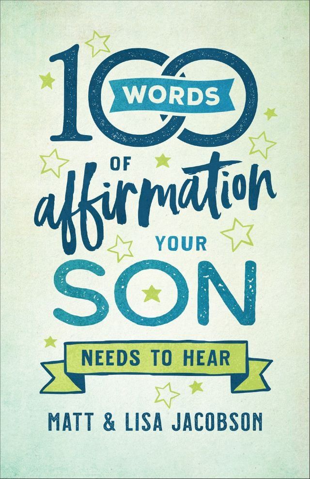  100 Words of Affirmation Your Son Needs to Hear(Kobo/電子書)