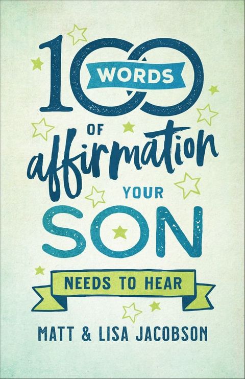 100 Words of Affirmation Your Son Needs to Hear(Kobo/電子書)