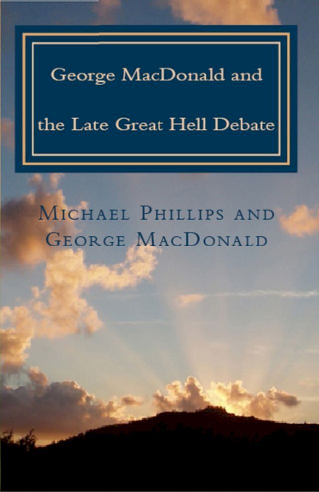  George MacDonald and the Late Great Hell Debate(Kobo/電子書)