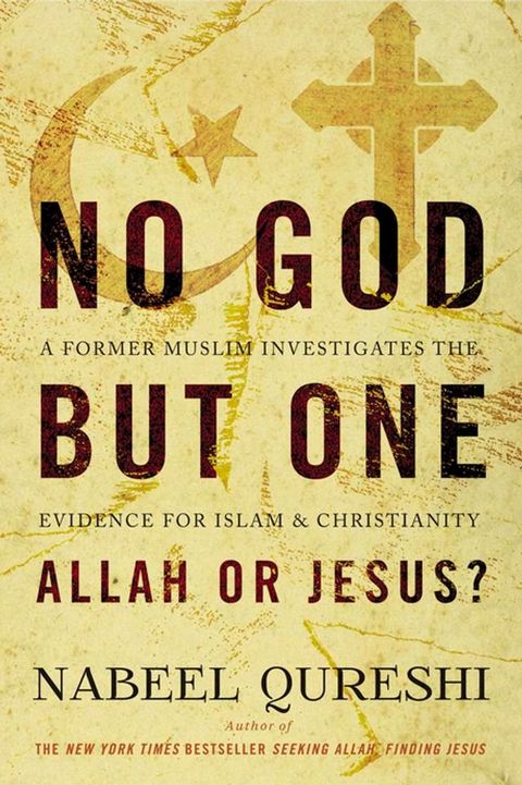 No God but One: Allah or Jesus? (with Bonus Content)(Kobo/電子書)