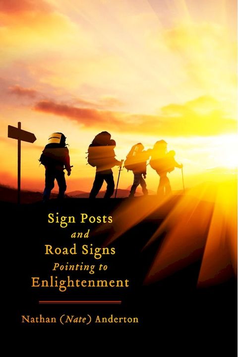 Sign Posts and Road Signs Pointing to Enlightenment(Kobo/電子書)