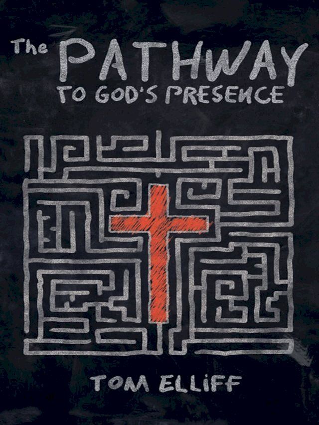  The Pathway to God's Presence(Kobo/電子書)