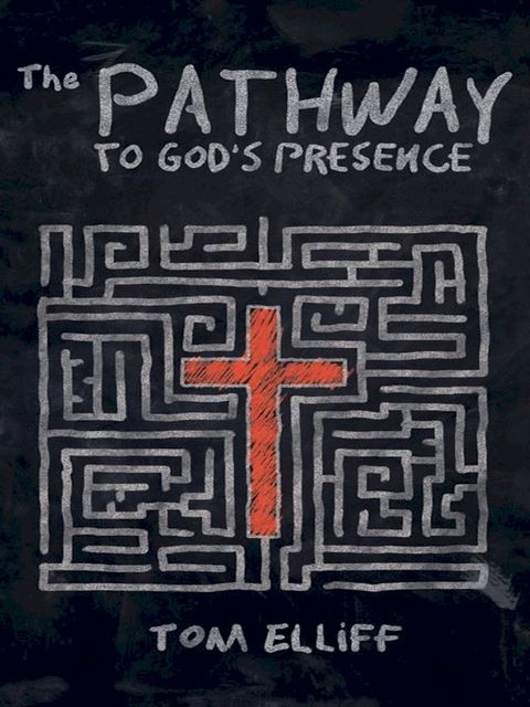 The Pathway to God's Presence(Kobo/電子書)