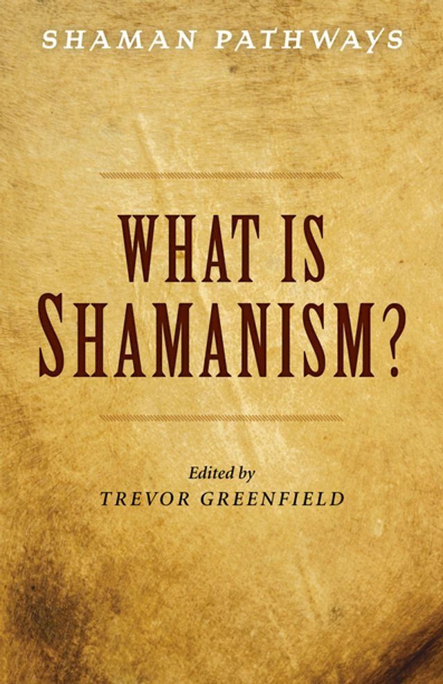  Shaman Pathways - What is Shamanism?(Kobo/電子書)