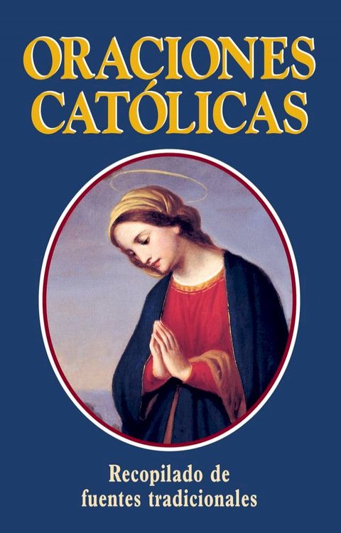 Oraciones Catolicas (Catholic Prayers—Spanish)(Kobo/電子書)