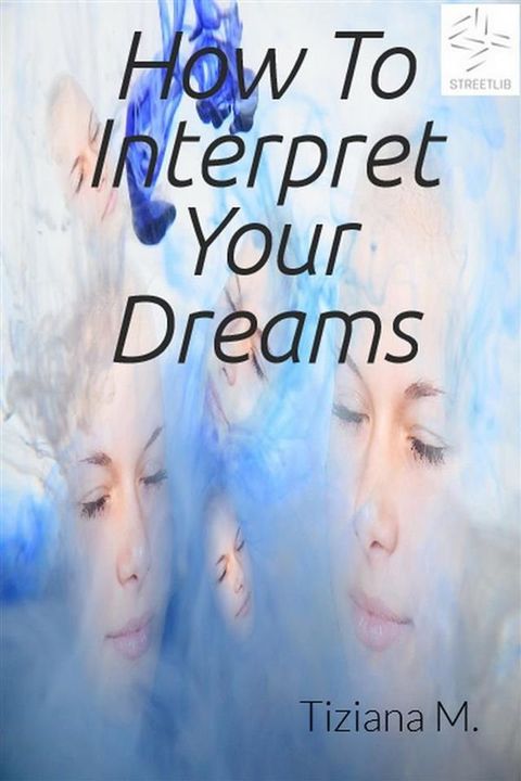 How to interpret your dreams(Kobo/電子書)