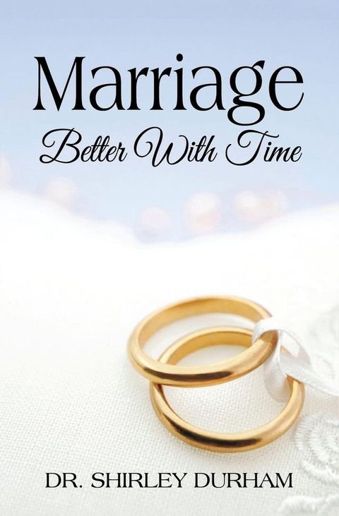 Marriage Better With Time(Kobo/電子書)