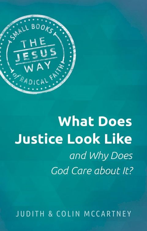 What Does Justice Look Like and Why Does God Care about It?(Kobo/電子書)