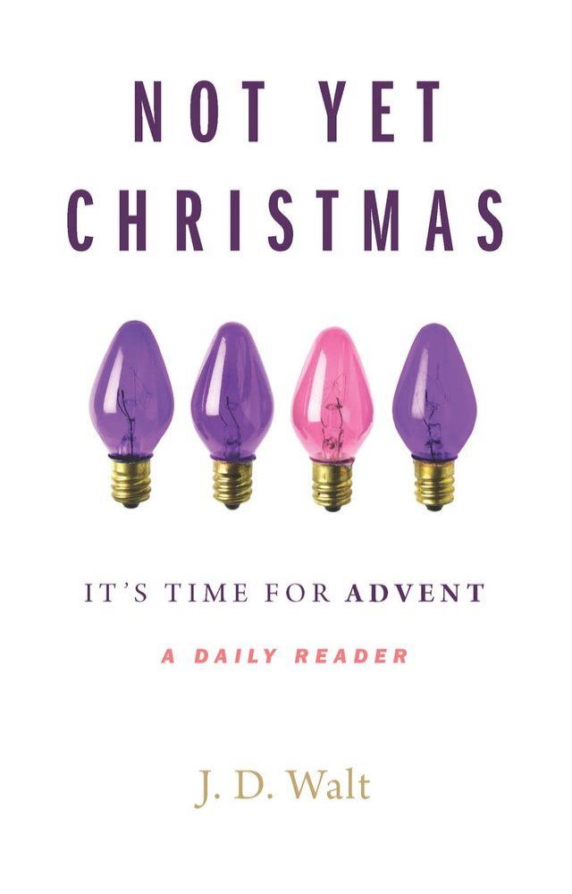  Not Yet Christmas: It's Time for Advent(Kobo/電子書)