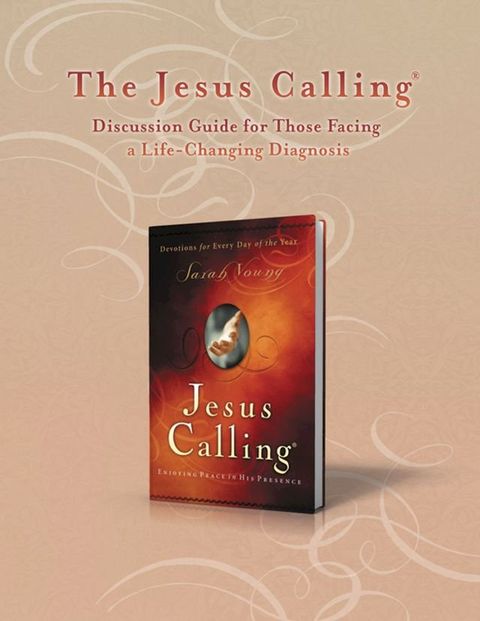 The Jesus Calling Discussion Guide for Those Facing a Life-Changing Diagnosis(Kobo/電子書)