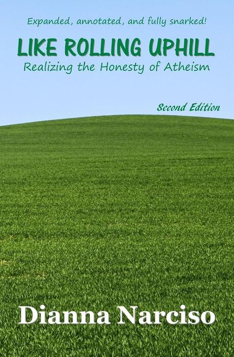 Like Rolling Uphill: Realizing the Honesty of Atheism(Kobo/電子書)