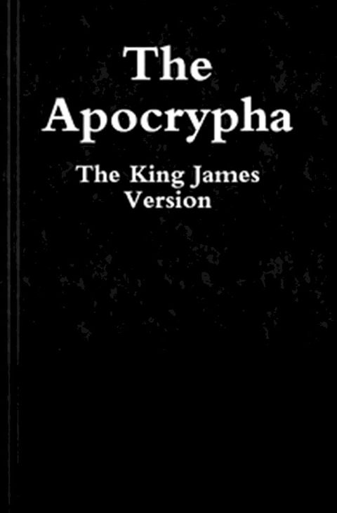 King James Version Apocrypha: Holy Bible KJV(Kobo/電子書)