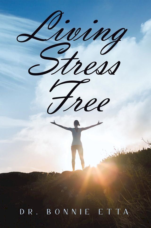  Living Stress Free(Kobo/電子書)