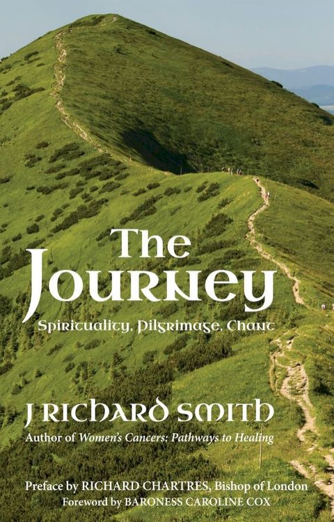 The Journey: Spirituality. Pilgrimage. Chant.(Kobo/電子書)