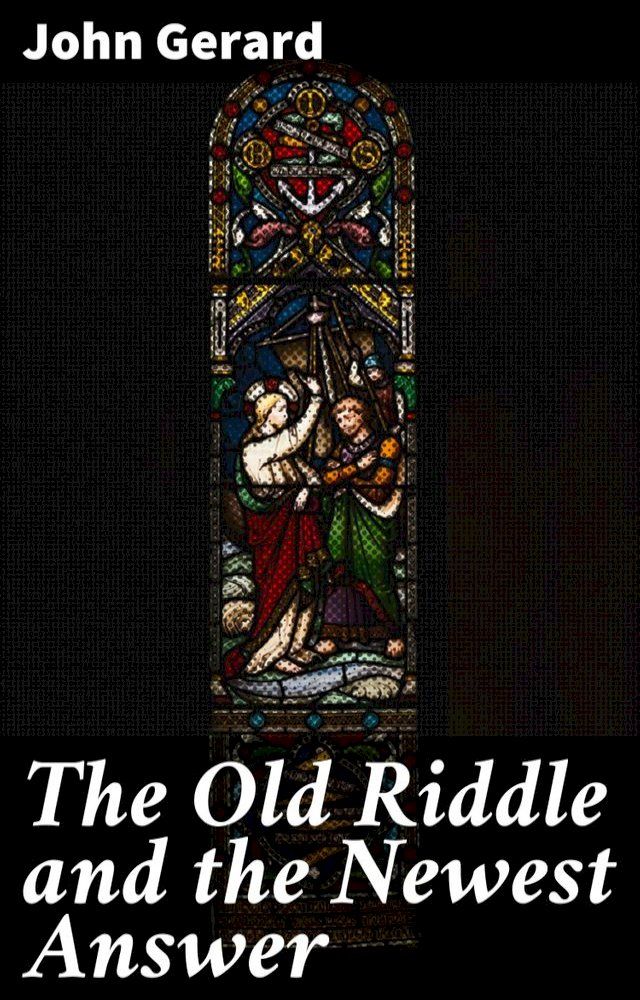  The Old Riddle and the Newest Answer(Kobo/電子書)