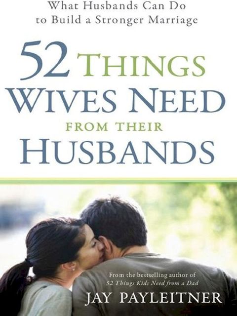 52 Things Wives Need from Their Husbands(Kobo/電子書)