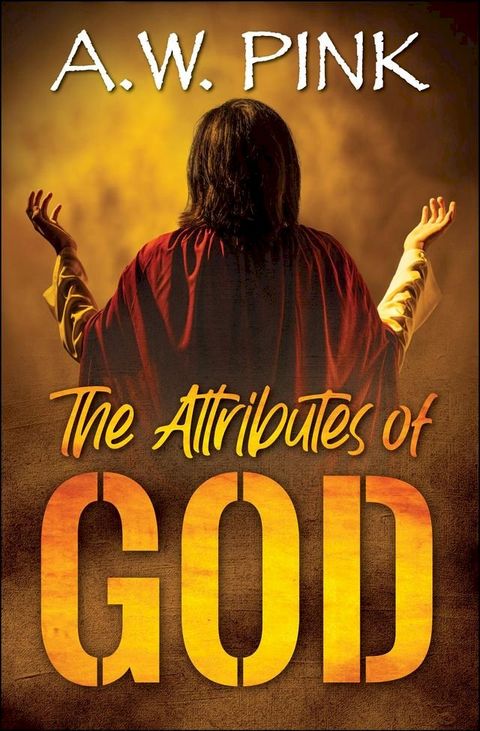 The Attributes of God(Kobo/電子書)