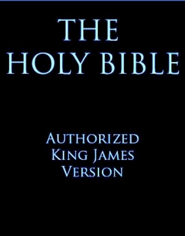  The Holy Bible: Authorized King James Version(Kobo/電子書)