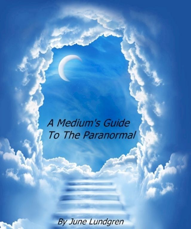  A Mediums Guide to the Paranormal(Kobo/電子書)