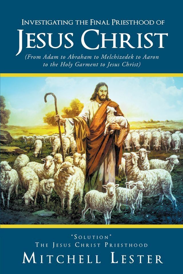  Investigating the Final Priesthood Jesus Christ(Kobo/電子書)