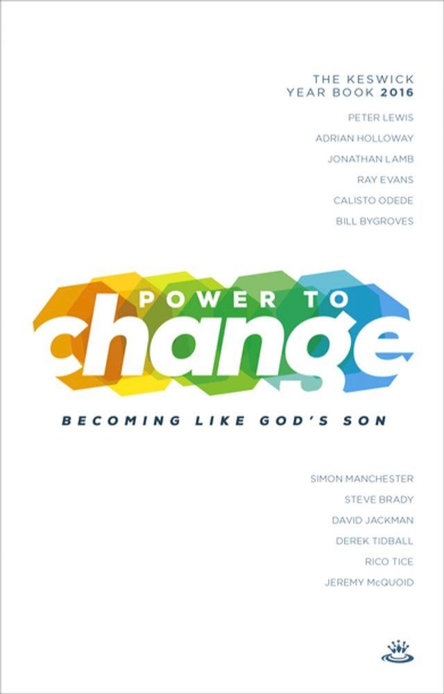  Power to Change - Keswick Year Book 2016(Kobo/電子書)