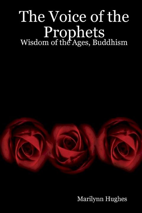 The Voice of the Prophets: Wisdom of the Ages, Buddhism(Kobo/電子書)