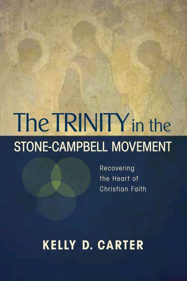  The Trinity in the Stone-Campbell Movement(Kobo/電子書)