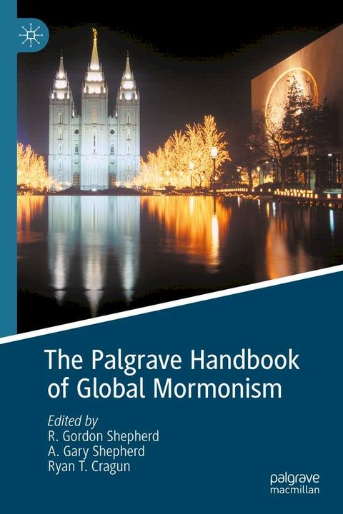 The Palgrave Handbook of Global Mormonism(Kobo/電子書)