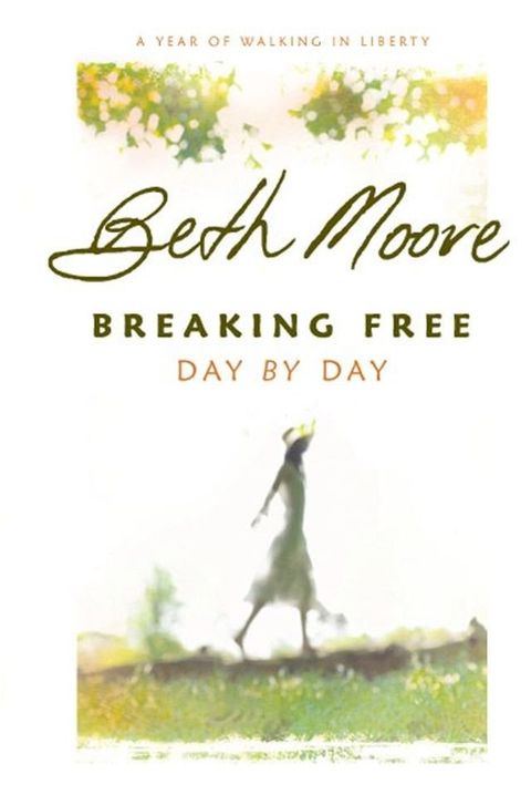 Breaking Free Day by Day: A Year of Walking in Liberty(Kobo/電子書)