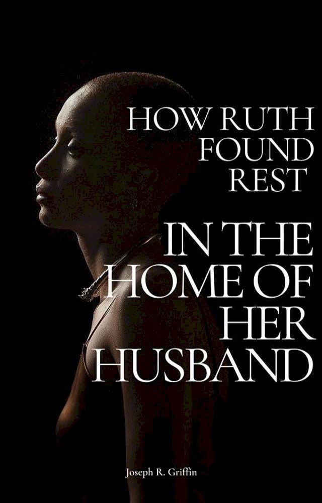  How Ruth Found Rest in The Home of Her Husband(Kobo/電子書)