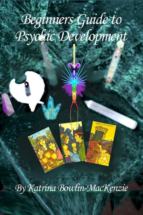 Beginners Guide to Psychic Development(Kobo/電子書)