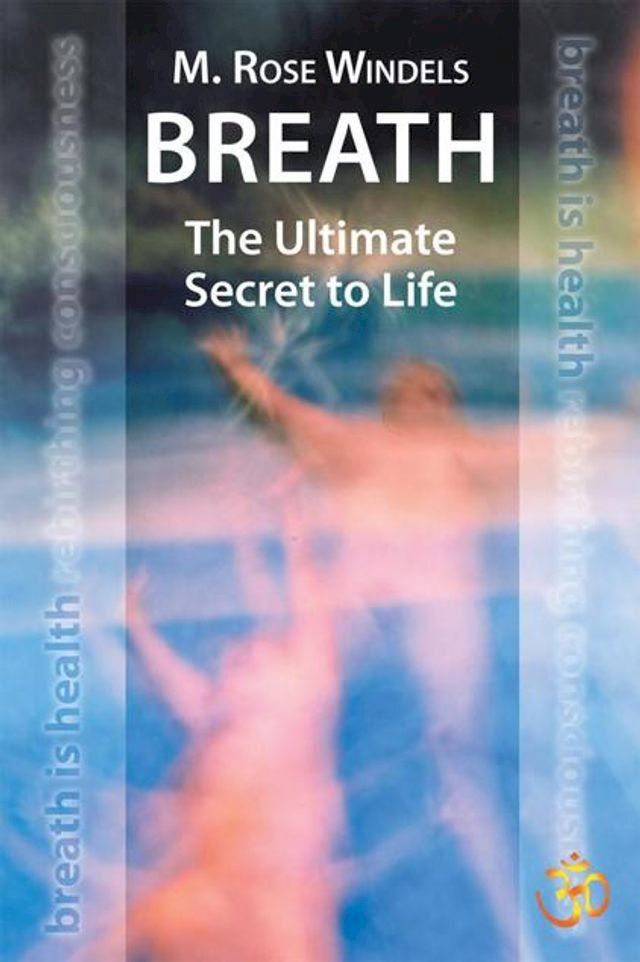  Breath the Ultimate Secret to Life(Kobo/電子書)