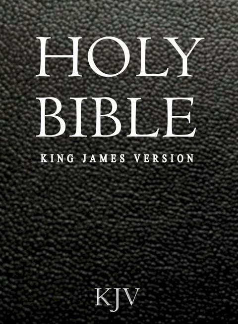 The Holy Bible, King James Version (Easy Navigation for Fast Read)(Kobo/電子書)