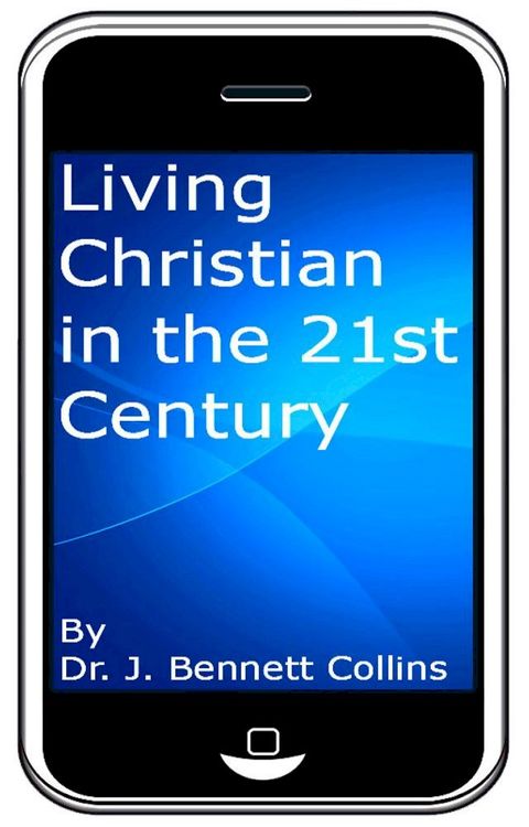 Living Christian in the 21st Century(Kobo/電子書)