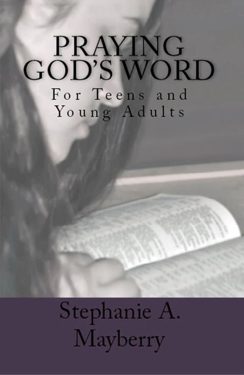 Praying God's Word: For Teens and Young Adults(Kobo/電子書)