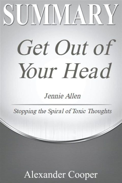 Summary of Get Out of Your Head(Kobo/電子書)