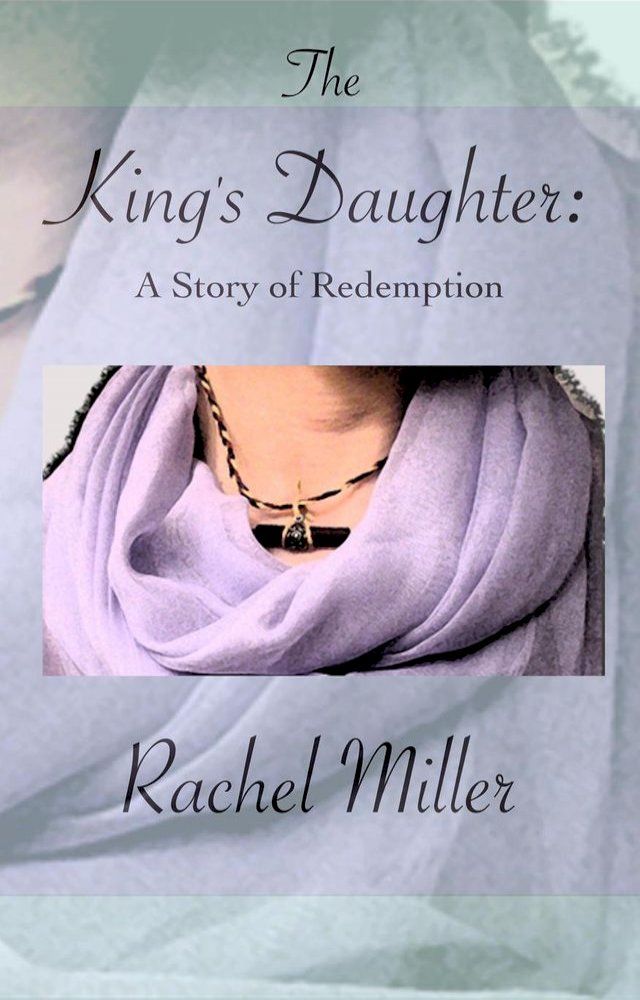  The King's Daughter: A Story of Redemption(Kobo/電子書)