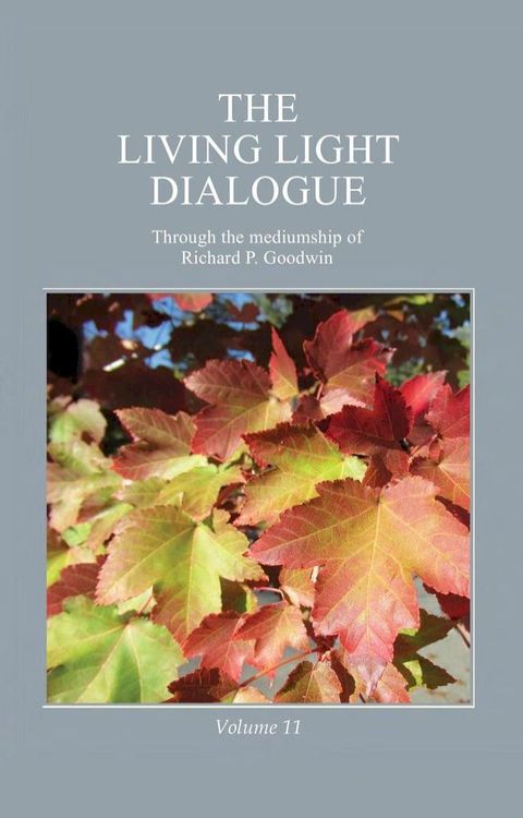 The Living Light Dialogue Volume 11(Kobo/電子書)