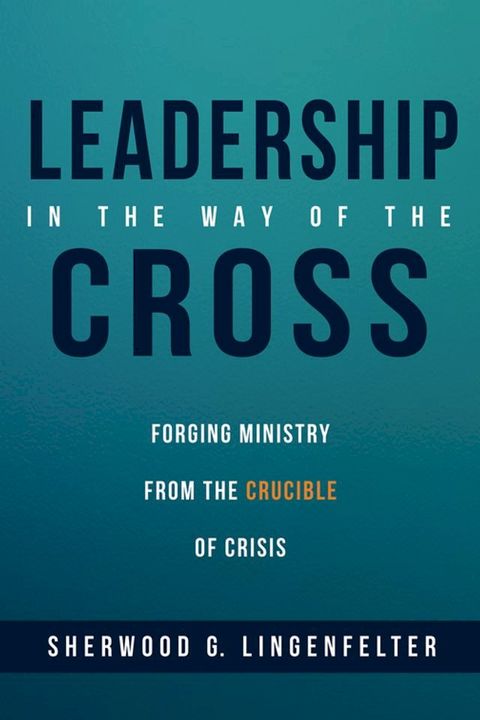 Leadership in the Way of the Cross(Kobo/電子書)