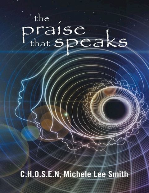 The Praise That Speaks(Kobo/電子書)