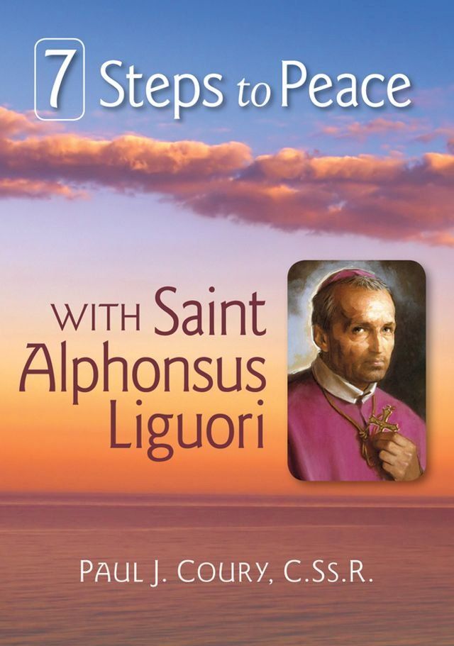  7 Steps to Peace With St. Alphonsus Liguori(Kobo/電子書)