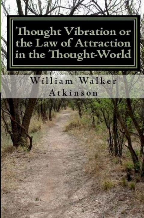 Thought Vibration or the Law of Attraction In the Thought-World(Kobo/電子書)