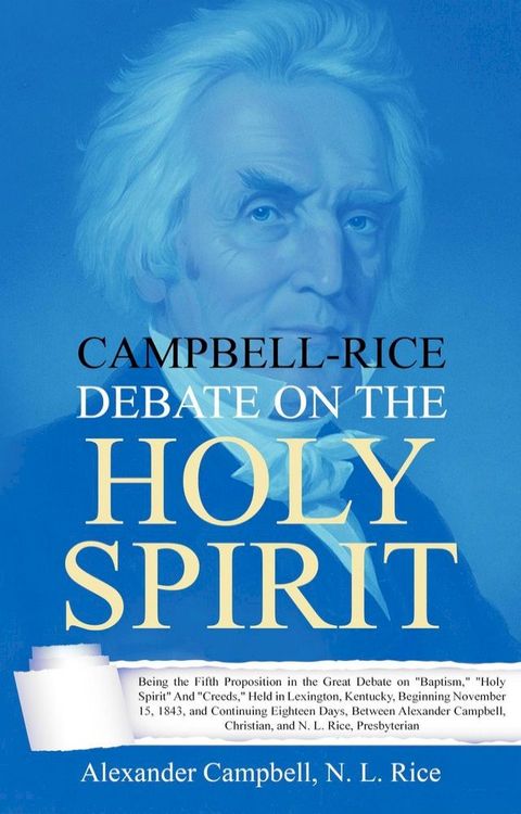 Campbell-Rice Debate on the Holy Spirit(Kobo/電子書)