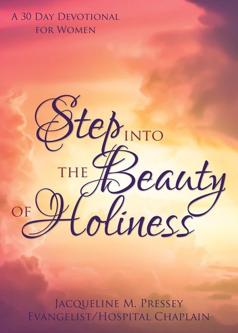 Step Into the Beauty of Holiness(Kobo/電子書)