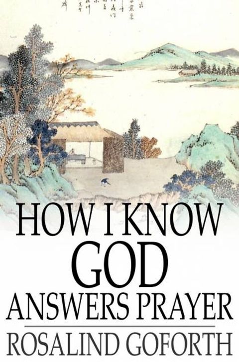 How I Know God Answers Prayer(Kobo/電子書)